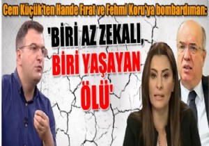 Cem Küçük'ten Hande Fırat ve Fehmi Koru'ya skandal sözler